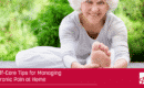 Self-Care Tips for Managing Chronic Pain at Home